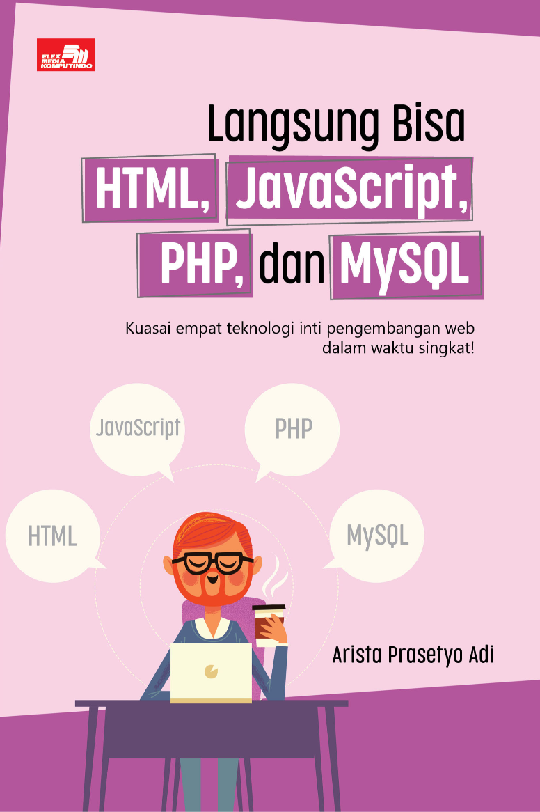 Langsung Bisa HTML, JavaScript, PHP, dan MySQL