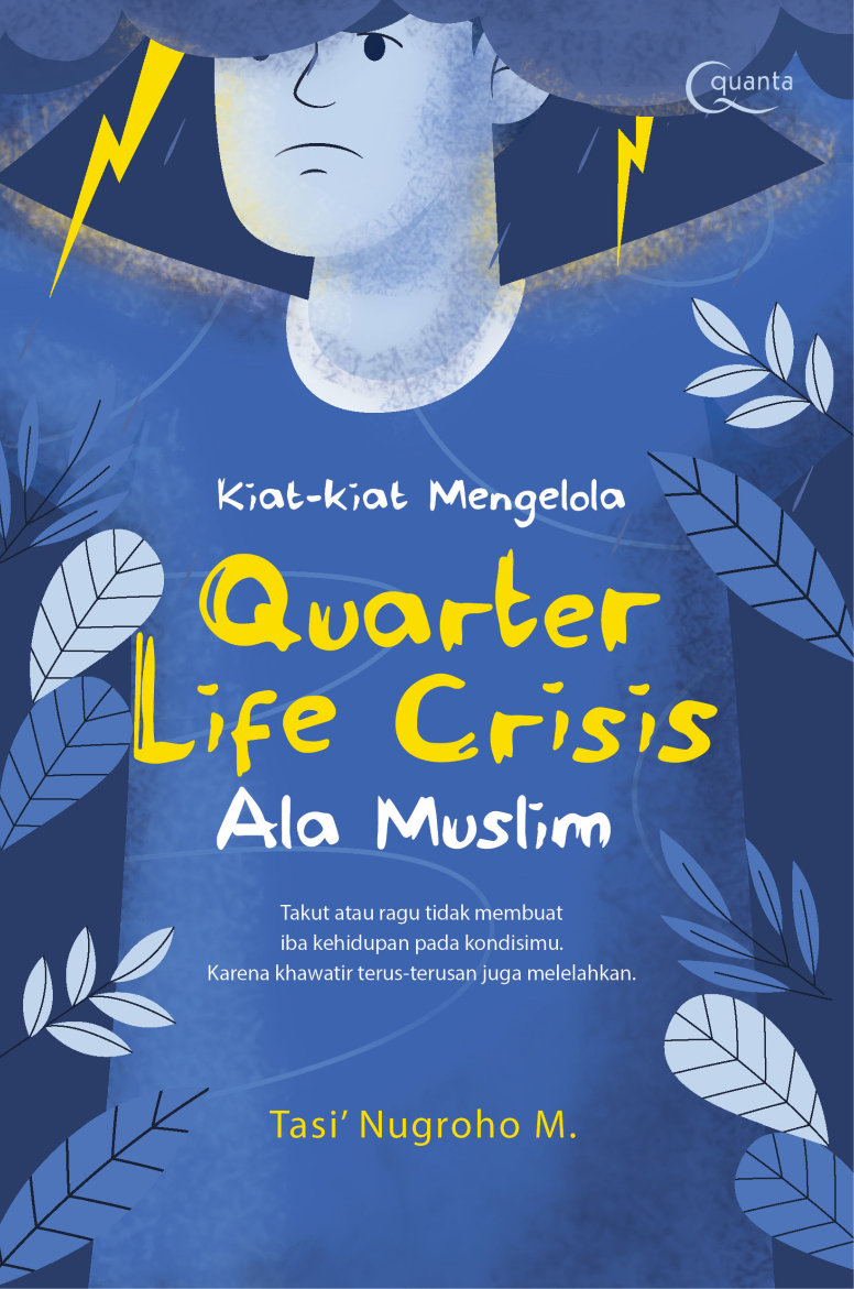 Kiat-kiat Mengelola Quarter Life Crisis ala Muslim