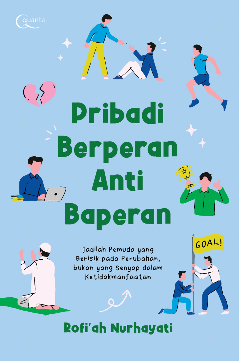 Pribadi Berperan Anti Baperan: Jadilah Pemuda yang Berisik pada Perubahan, bukan yang Senyap dalam Ketidakmanfaatan