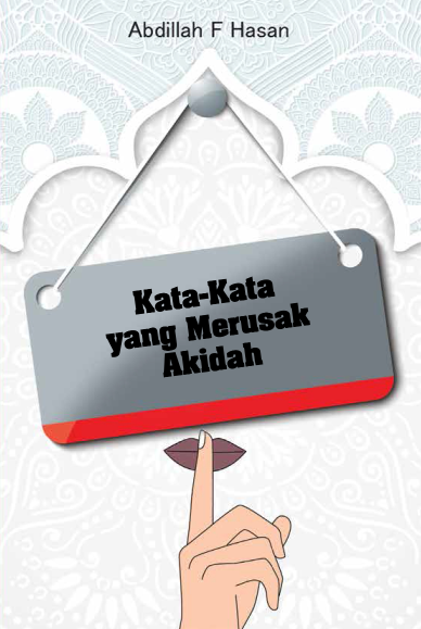 Ebook turunan: Kata-Kata yang Merusak Akidah