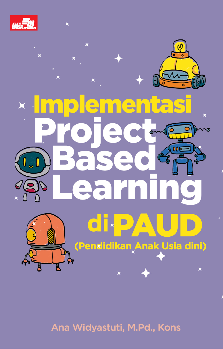 Implementasi Project Based Learning di PAUD (Pendidikan Anak Usia Dini)