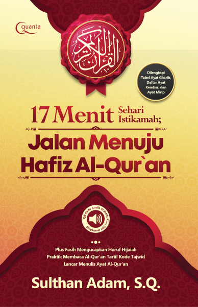 17 Menit Sehari Istikamah Jalan Menuju Hafiz Al-Qur`an