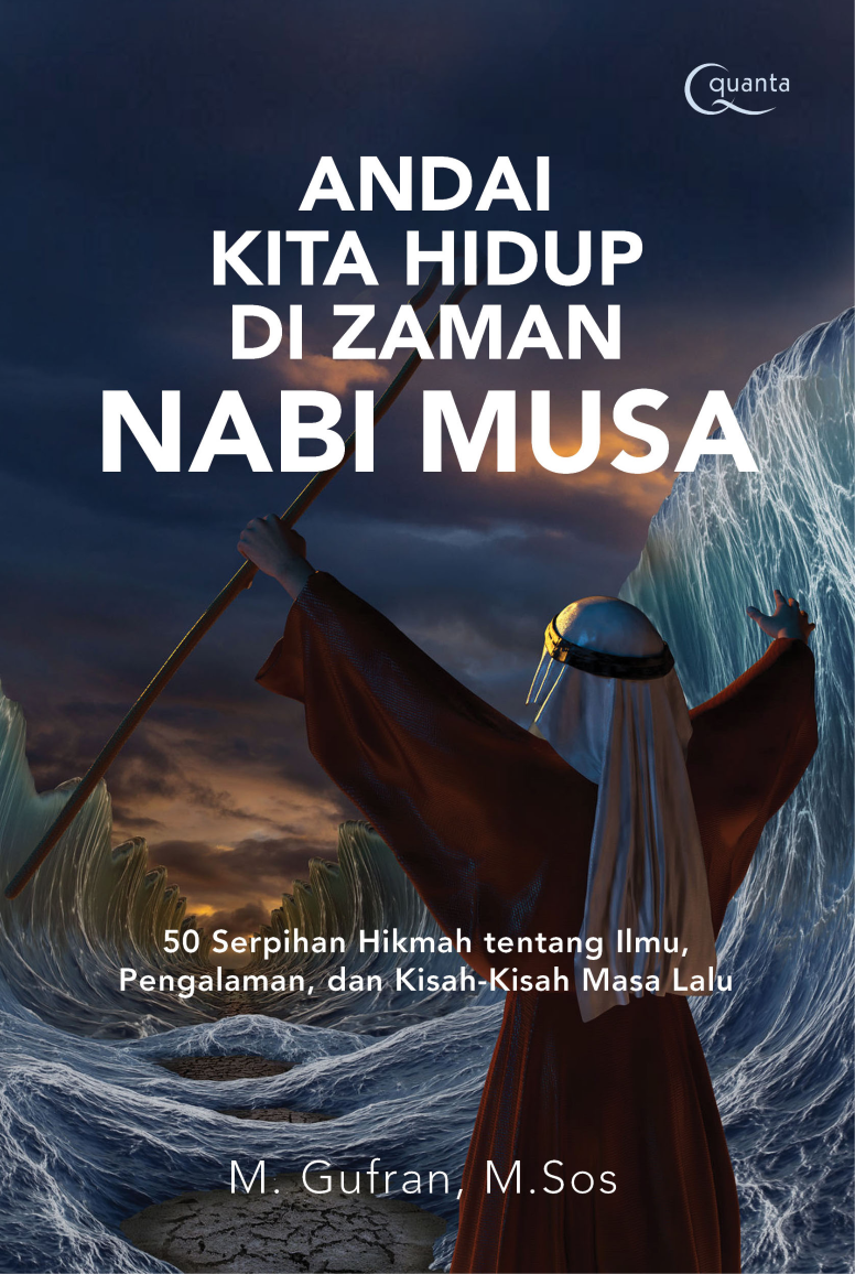 Andai Kita Hidup di Zaman Nabi Musa