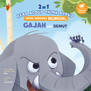 Seri 2 in 1 Read Aloud Think Aloud Cerita Binatang Bilingual: Gajah dan Semut