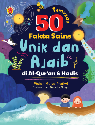 Temukan 50 Fakta Sains Unik dan Ajaib di Al-Qur`an & Hadis