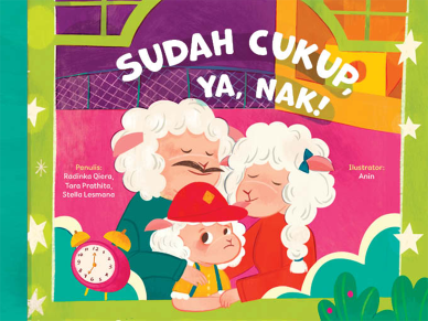 Sudah Cukup, ya, Nak!