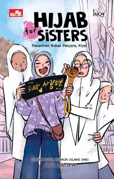 Hijab for Sisters: Pesantren Bukan Penjara, Kiya!