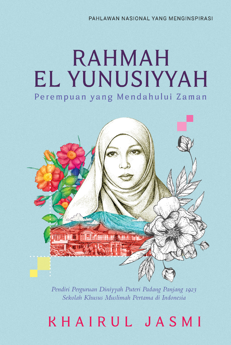 Rahmah El Yunusiyyah: Perempuan yang Mendahului Zaman