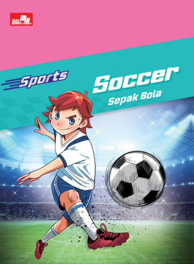 Why? Sports: Soccer - Sepak Bola