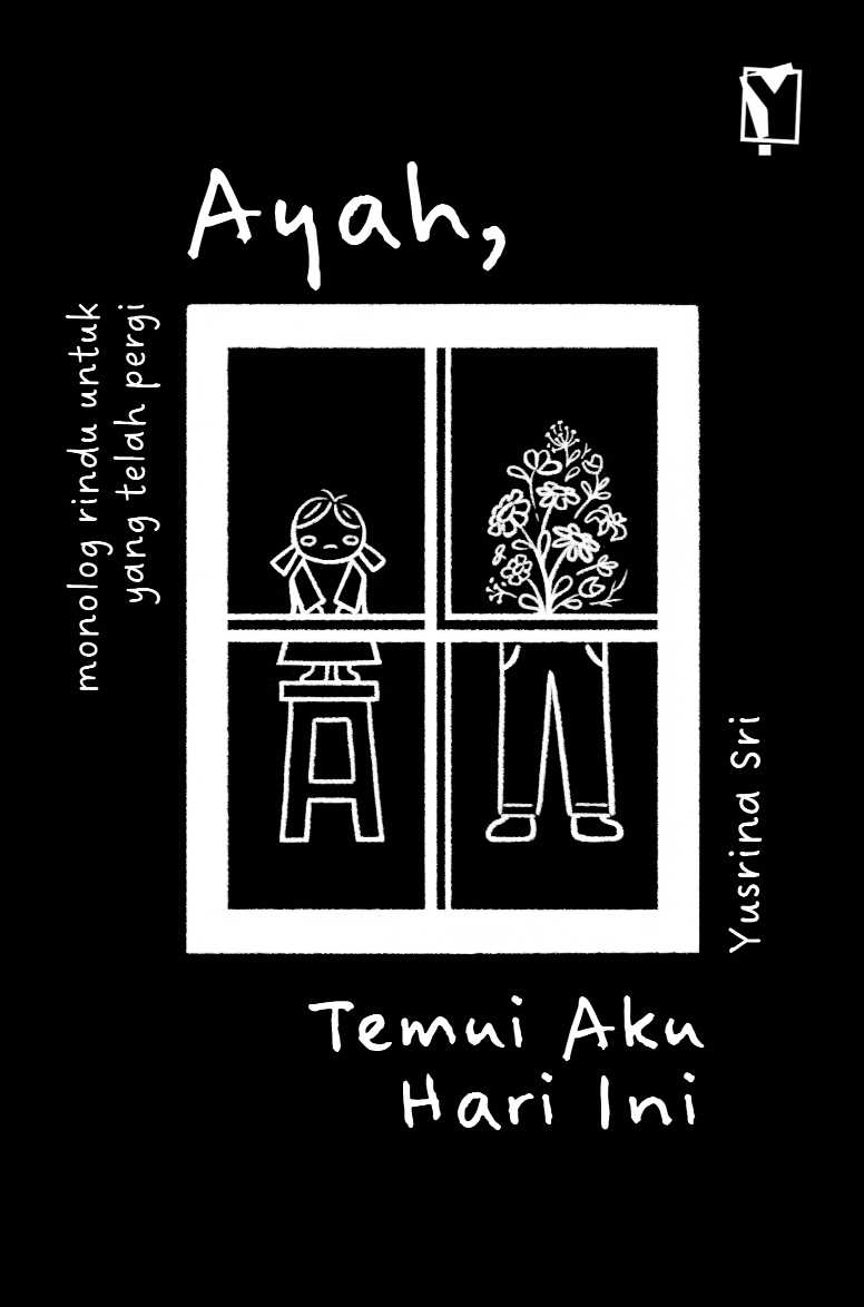 Ayah, Temui Aku Hari Ini