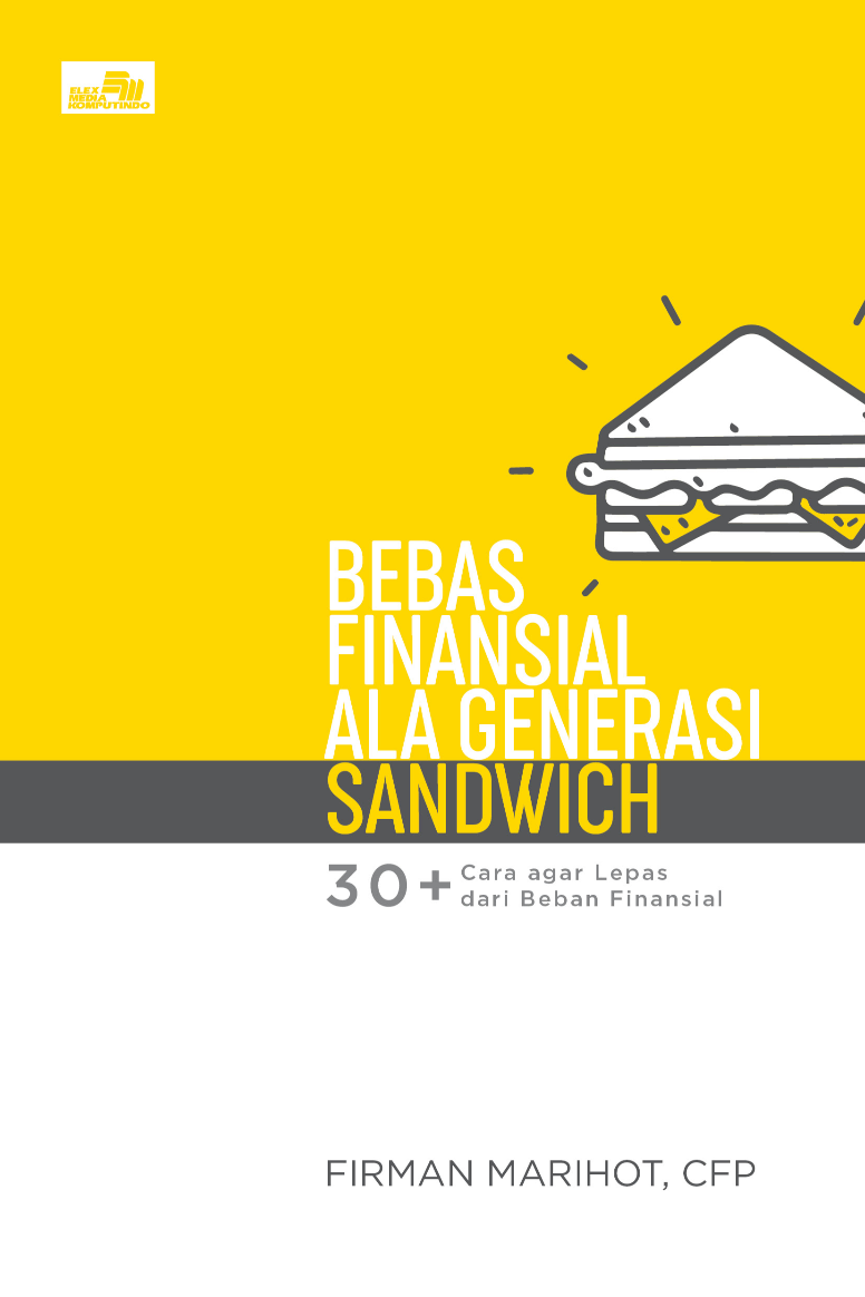 Bebas Finansial ala Generasi Sandwich: 30+ Cara agar Lepas dari Beban Finansial
