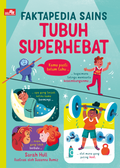 Faktapedia Sains: Tubuh Super Hebat