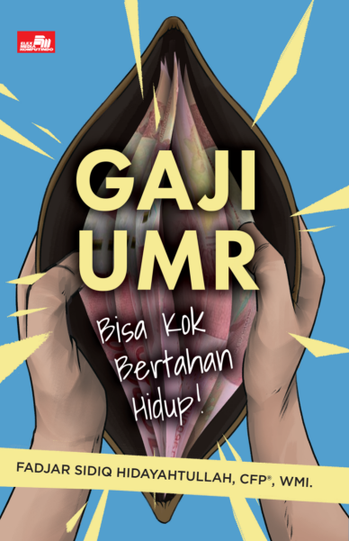 Gaji UMR Bisa Kok Bertahan Hidup!