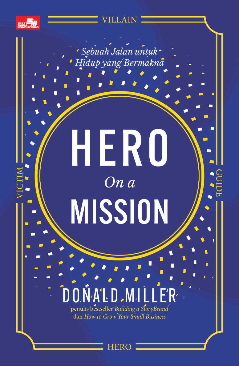 HERO ON A MISSION - Sebuah Jalan untuk Hidup yang Bermakna