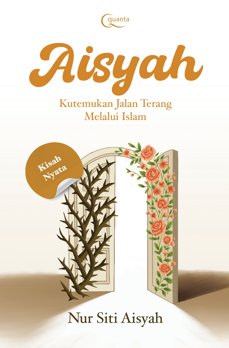 AISYAH: Kutemukan Jalan Terang Melalui Islam