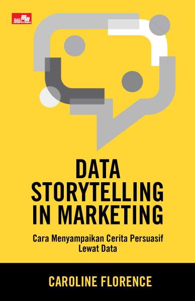 Data Storytelling in Marketing: Cara Menyampaikan Cerita Persuasif Lewat Data