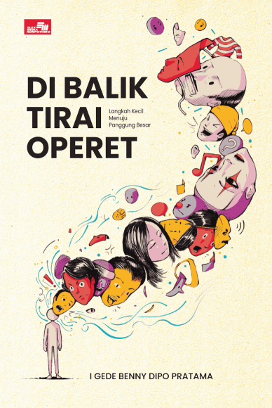 DI BALIK TIRAI OPERET Langkah Kecil Menuju Panggung Besar