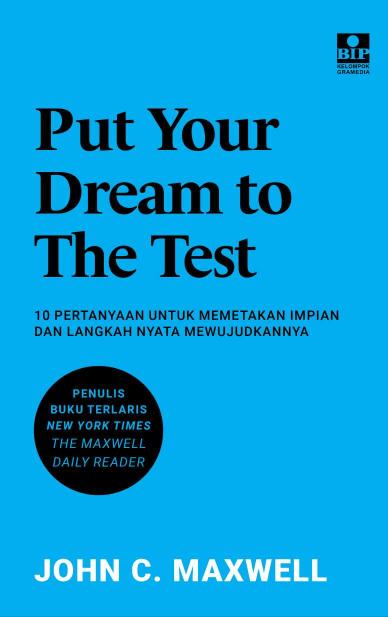 Put Your Dream to The Test: 10 Pertanyaan untuk Memetakan Impian dan Langkah Nyata Mewujudkannya