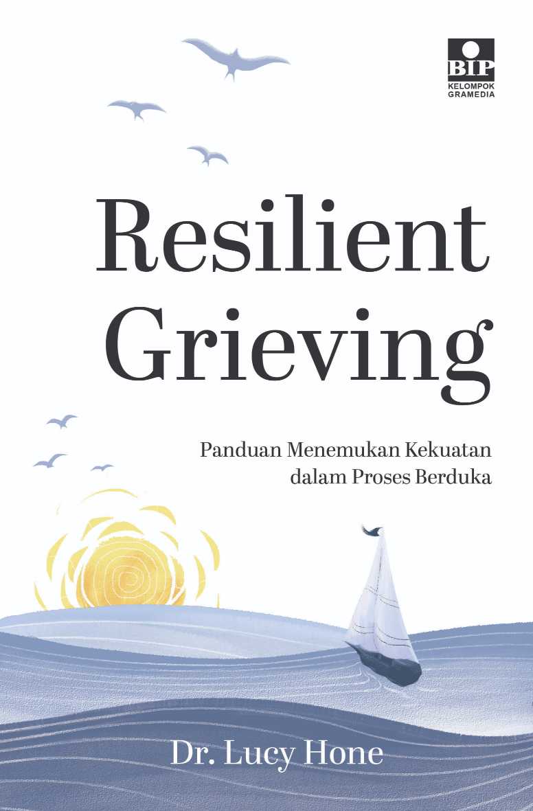 Resilient Grieving: Panduan Menemukan Kekuatan dalam Proses Berduka