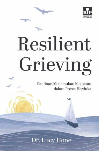 Resilient Grieving: Panduan Menemukan Kekuatan dalam Proses Berduka