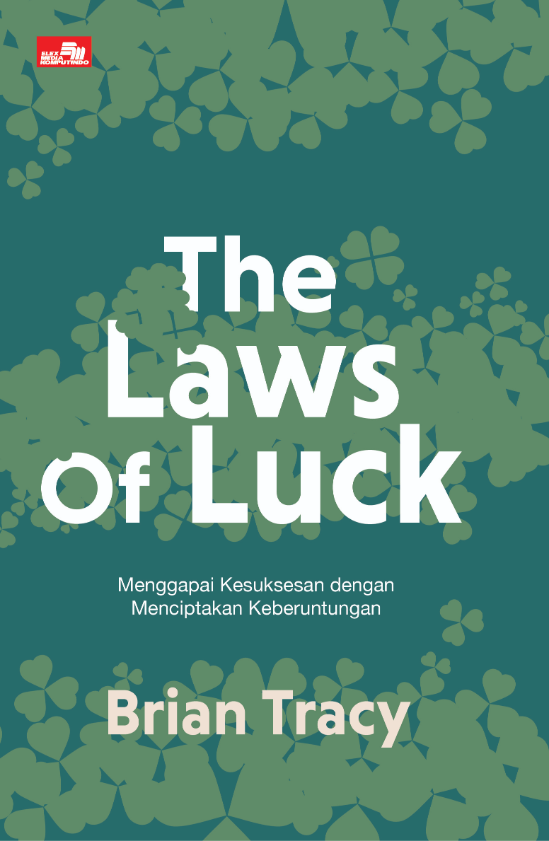 The Laws of Luck: Menggapai Kesuksesan dengan Menciptakan Keberuntungan