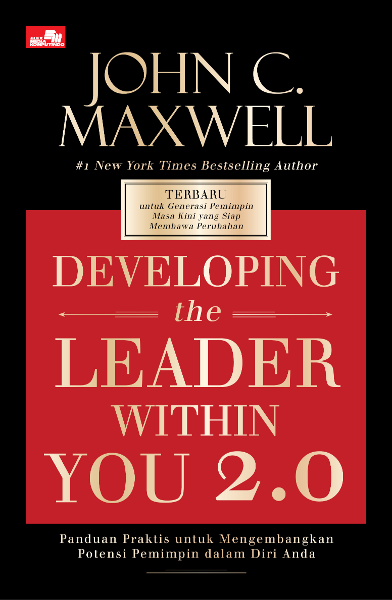 Developing The Leader Within You 2.0: Panduan Praktis untuk Mengembangkan Potensi Pemimpin dalam Diri Anda
