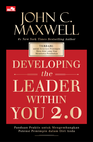 Developing The Leader Within You 2.0: Panduan Praktis untuk Mengembangkan Potensi Pemimpin dalam Diri Anda