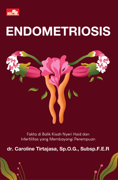 ENDOMETRIOSIS Fakta di Balik Kisah Nyeri Haid dan Infertilitas yang Membayangi Perempuan