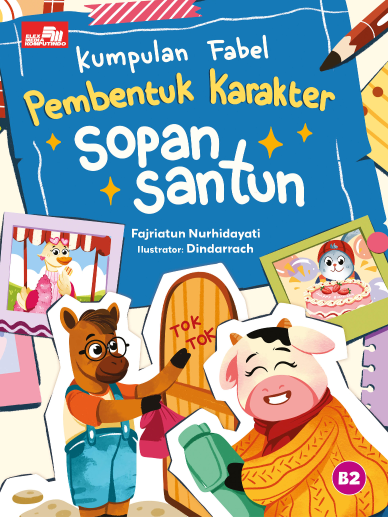 Kumpulan Fabel Pembentuk Karakter Sopan Santun