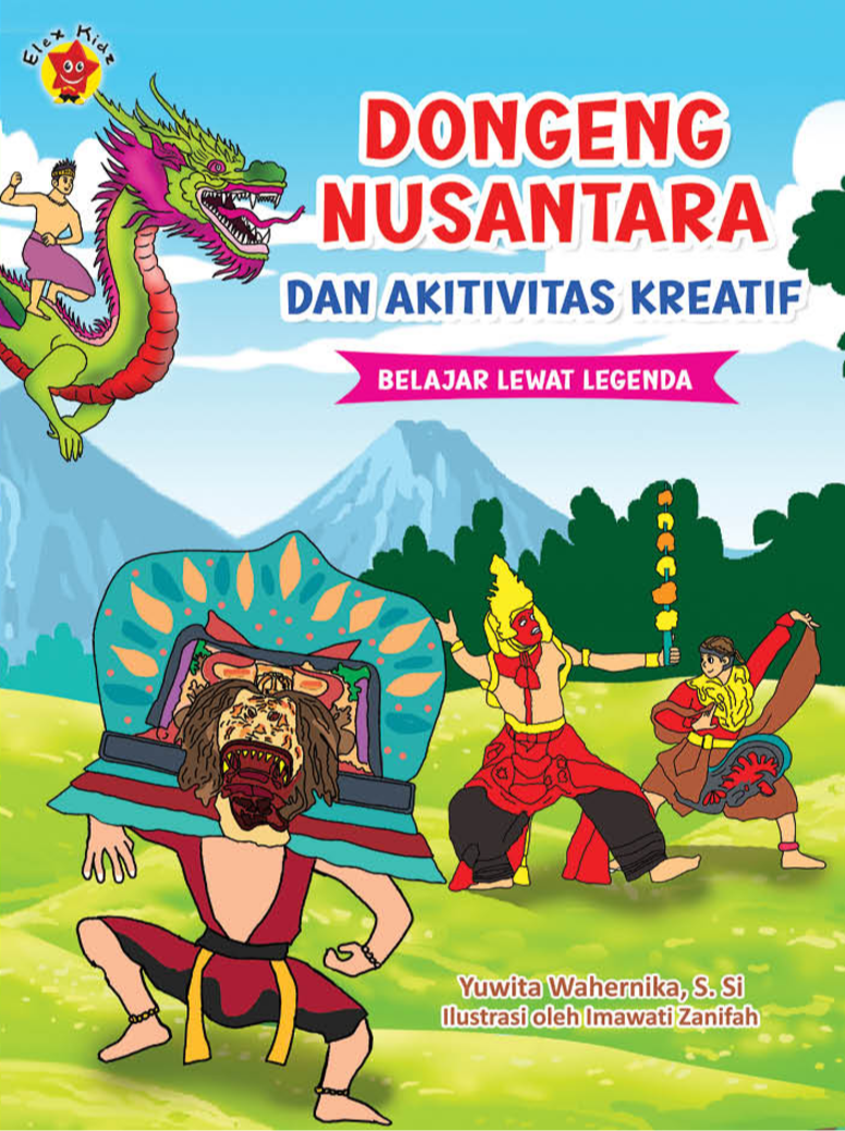 Dongeng Nusantara dan Aktivitas Kreatif: Belajar Lewat Legenda