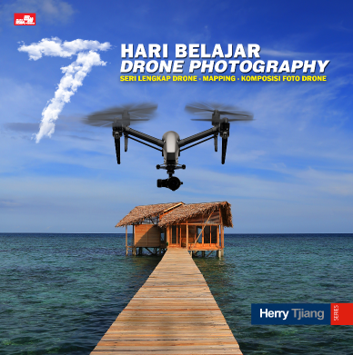 7 Hari Belajar Drone Photography (Edisi Revisi)