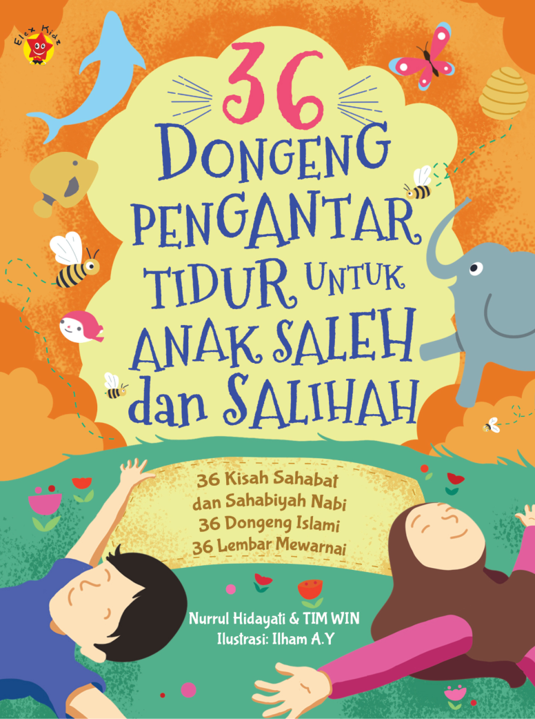 36 Dongeng Pengantar Tidur untuk Anak Saleh dan Salihah